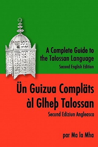 A Complete Guide to the Talossan Language: Second English Edition
