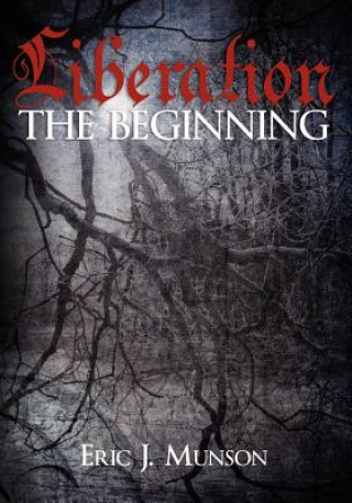 Liberation: The Beginning