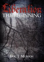 Liberation: The Beginning