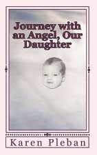 Journey with an Angel, Our daughter