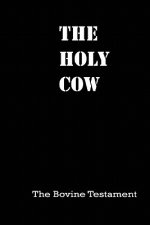 The Holy Cow: The Bovine Testament