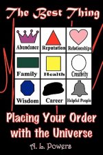 The Best Thing: Placing Your Order with the Universe