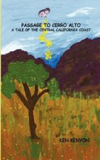 Passage to Cerro Alto: A Tale of the Central California Coast