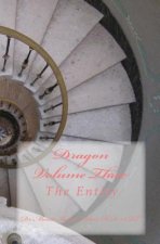 Dragon Volume Three: The Entity