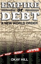 Empire Of Debt: A New World Order