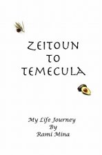 Zeitoun to Temecula: My Life Journey