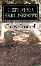 Ghost Hunting: A Biblical Perspective