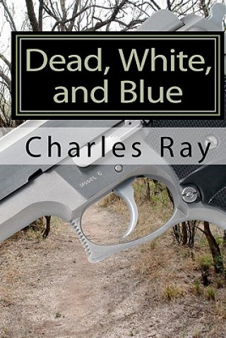 Dead, White, and Blue