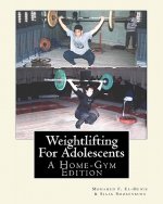 Weightlifting For Adolescents: A Home-Gym Edition