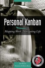 Personal Kanban: Mapping Work - Navigating Life