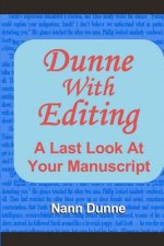 Dunne With Editing: A Last Look At Your Manuscript