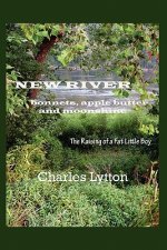 New River: bonnets, apple butter and moonshine