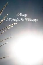 Beauty A Study In Philosophy