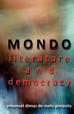 MONDO Literature and Democracy: The Metamorphosis of the Future