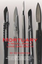 Mortuary: A Novel About Love and Death