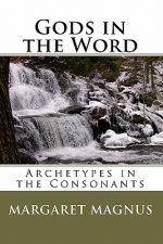 Gods in the Word: Archetypes in the Consonants