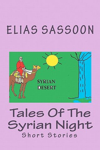 Tales Of The Syrian Night: Short Stories