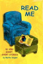 Read Me: 52 Very Short, Short Stories
