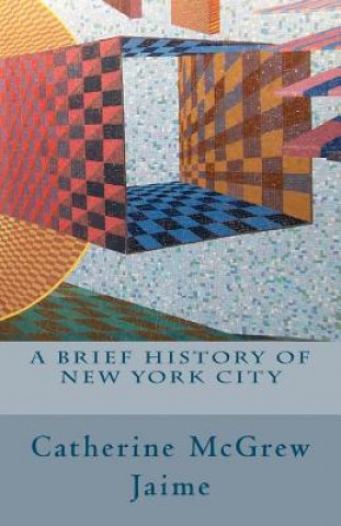 A Brief History of New York City
