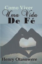 Como viver uma vida de fé
