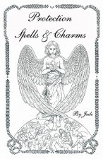 Protection Spells and Charms: By Jade