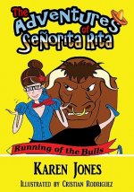 The Adventures of Se?orita Rita: Running of the Bulls