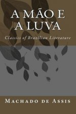 A M?o e a Luva: Classics of Brazilian Literature