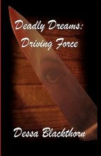 Deadly Dreams: Driving Force