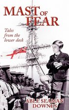 Mast of Fear: Sea Stories from the lower decks