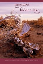 Messages from the Hidden Lake: Literary & Art Collection of Southern Peaks Public Library