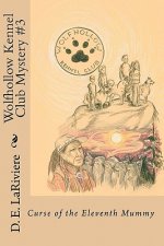 Wolfhollow Kennel Club Mystery #3: Curse of the Eleventh Mummy