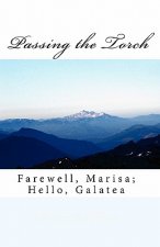 Passing the Torch: Farewell, Marisa; Hello, Galatea