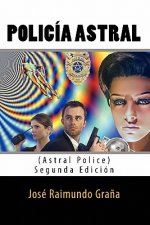 Policia Astral (Astral Police): Segunda Edicion
