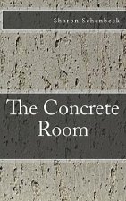 The Concrete Room