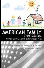 American Family: Things Racial