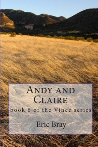 Andy and Claire: book 6 of the Vince series