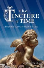 The Tincture of Time: Restoration After the Death of a Child