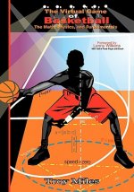 The Virtual Game of Basketball: The Math, Physics and Fundamentals