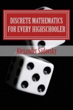 Discrete Mathematics for Every Highschooler