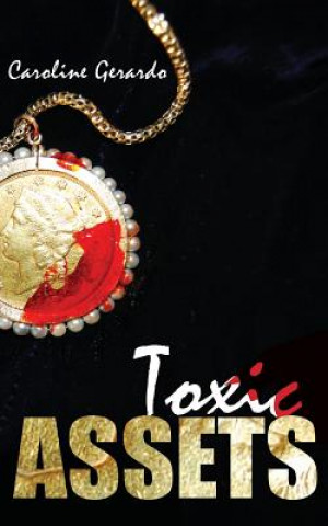 Toxic Assets