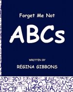 Forget Me Not: ABCs