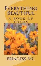 Everything Beautiful: a book of poems