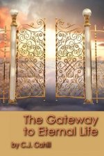 The Gateway to Eternal Life