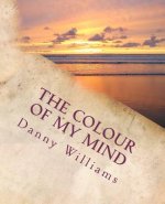 The colour of my mind: The development of a philosophy for living
