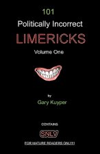 101 Politically Incorrect LIMERICKS: Volume One