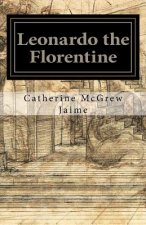Leonardo the Florentine