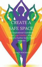 Create a Safe Space