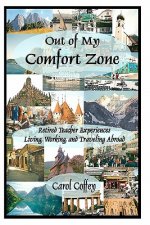 Out of My Comfort Zone: Retired Teacher Experiences Living, Working, and Traveling Abroad