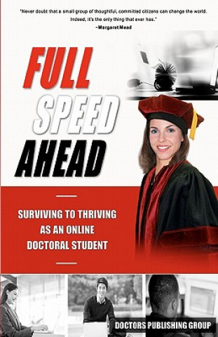 Full Speed Ahead: Surviving to Thriving as an Online Doctoral Student