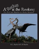 A Ruckus at the Rookery: Or: Fred and Matilda in a Sticky Situation